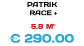 PATRIK RACE + 5.8 M² € 290.00
