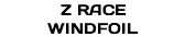 Z RACE WINDFOIL