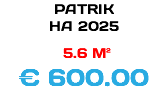 PATRIK HA 2025 5.6 M² € 600.00