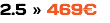 2.5 » 469€